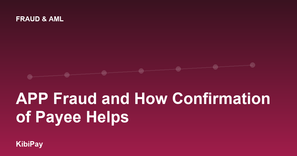 APP Fraud and How Confirmation of Payee Helps