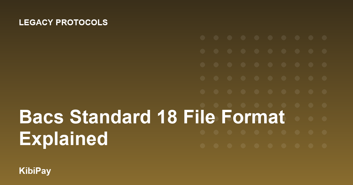 Bacs Standard 18 File Format Explained