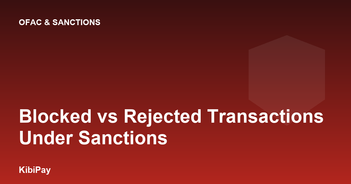 Blocked vs Rejected Transactions Under Sanctions