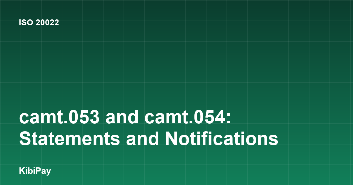 camt.053 and camt.054: Statements and Notifications