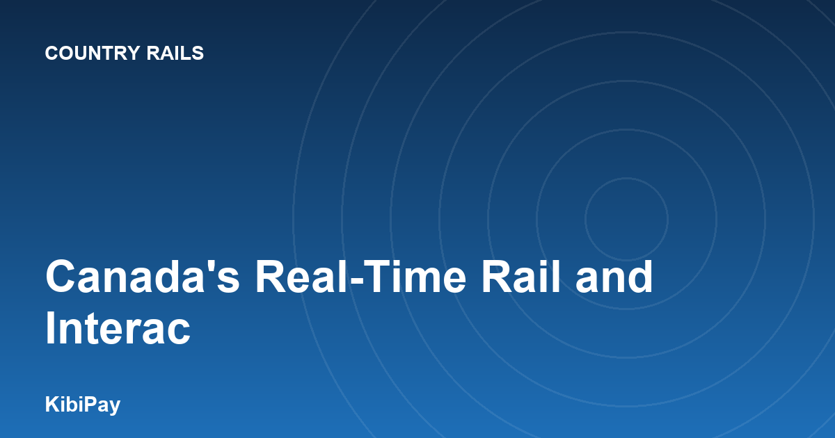 Canada's Real-Time Rail and Interac