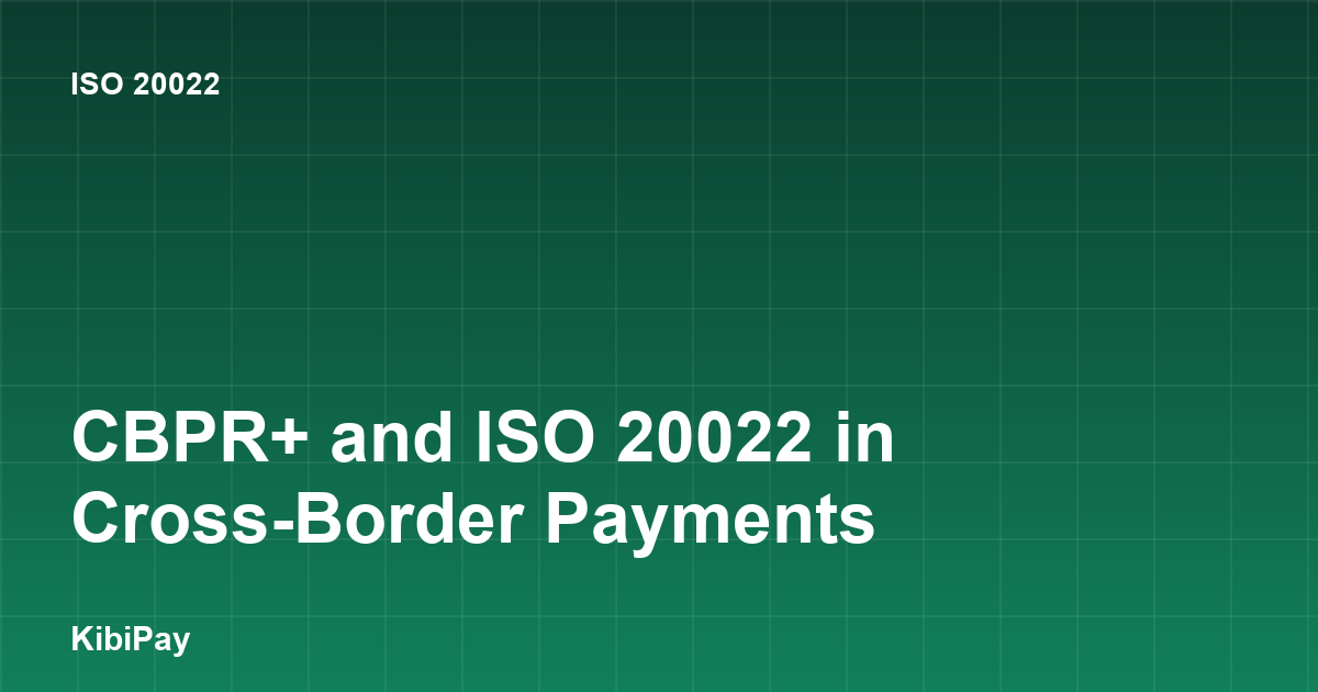 CBPR+ and ISO 20022 in Cross-Border Payments