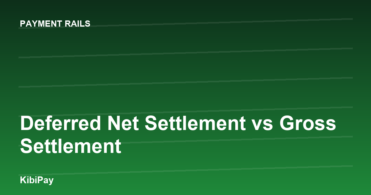 Deferred Net Settlement vs Gross Settlement