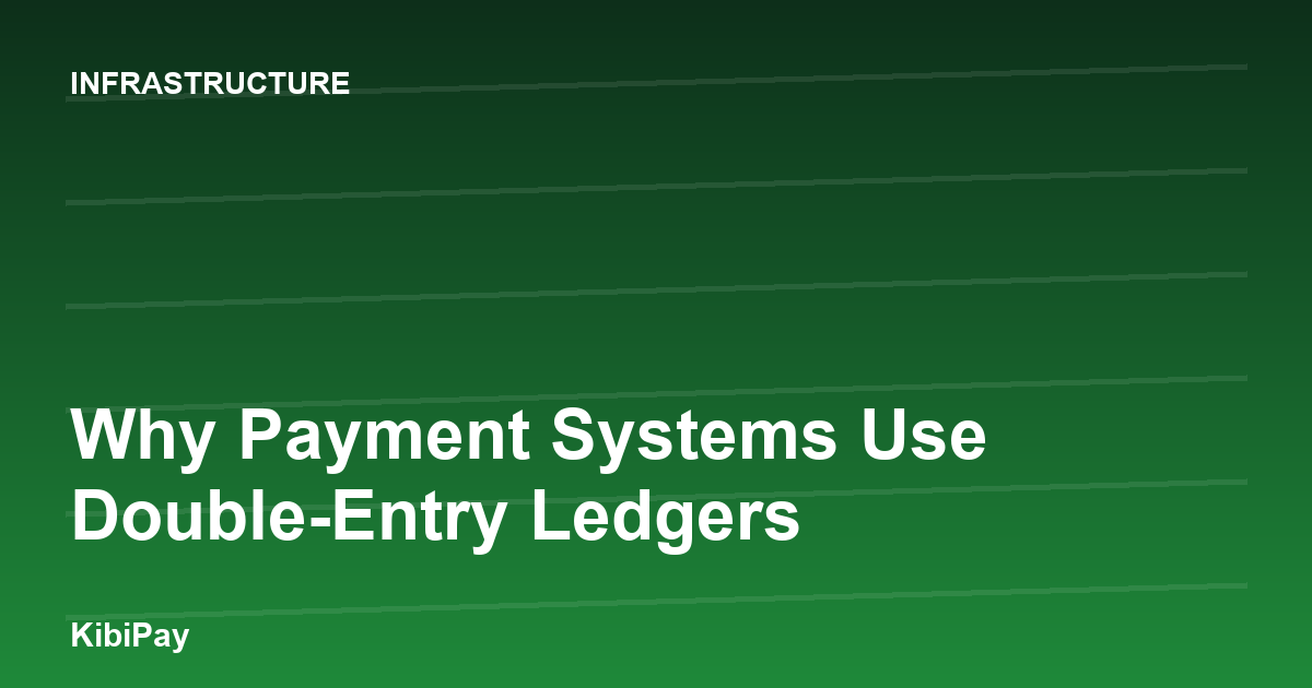Why Payment Systems Use Double-Entry Ledgers