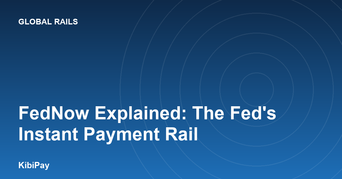 FedNow Explained: The Fed's Instant Payment Rail