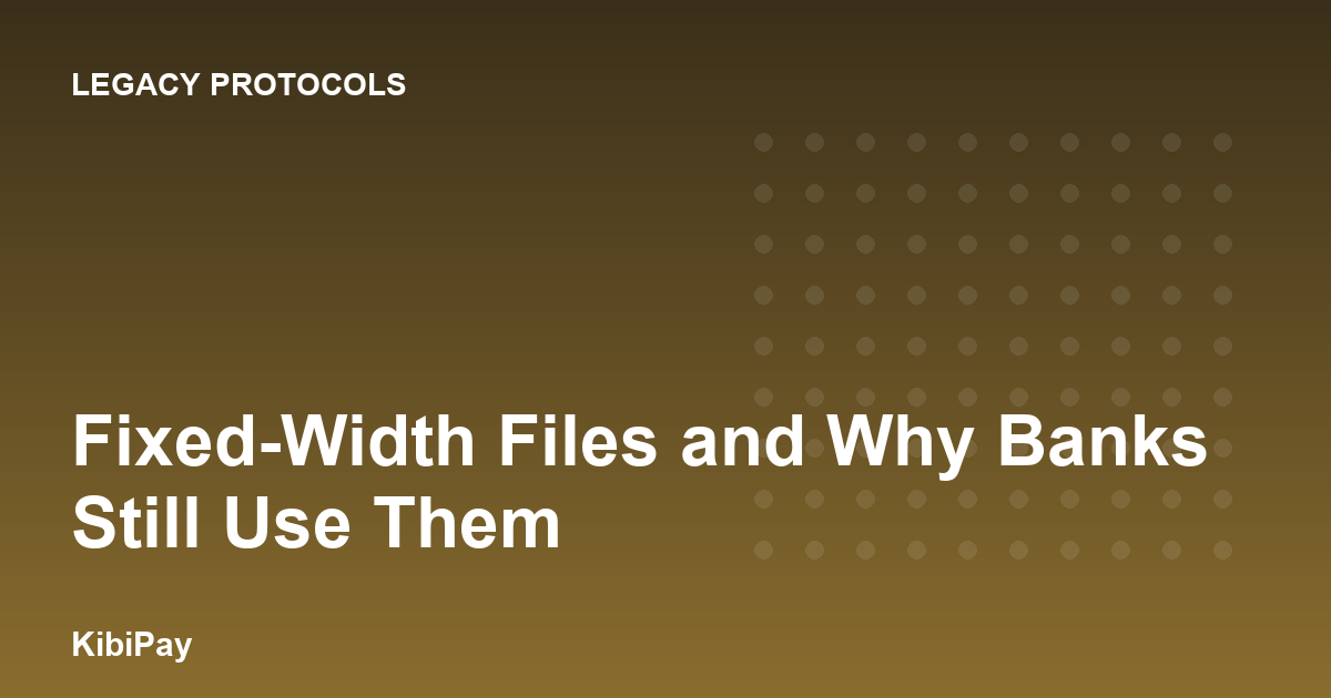 Fixed-Width Files and Why Banks Still Use Them