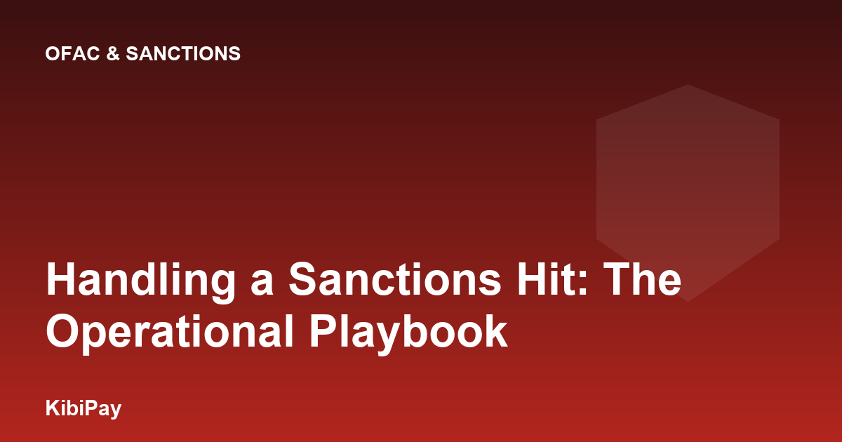 Handling a Sanctions Hit: The Operational Playbook