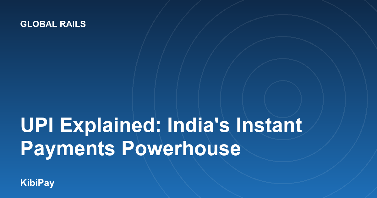 UPI Explained: India's Instant Payments Powerhouse