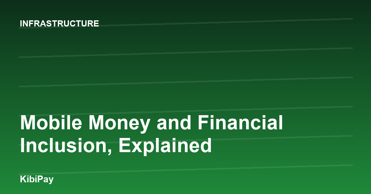 Mobile Money and Financial Inclusion, Explained