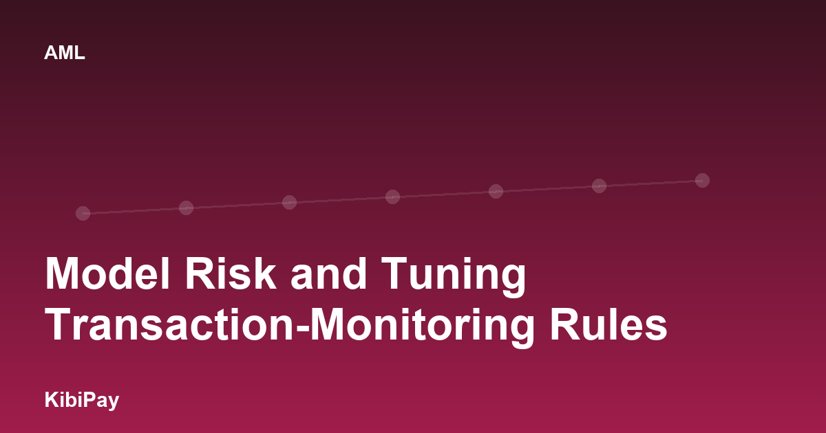 Model Risk and Tuning Transaction-Monitoring Rules
