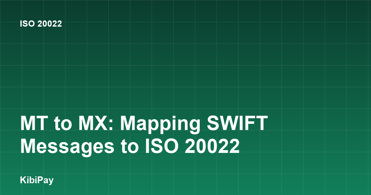 MT to MX: Mapping SWIFT Messages to ISO 20022