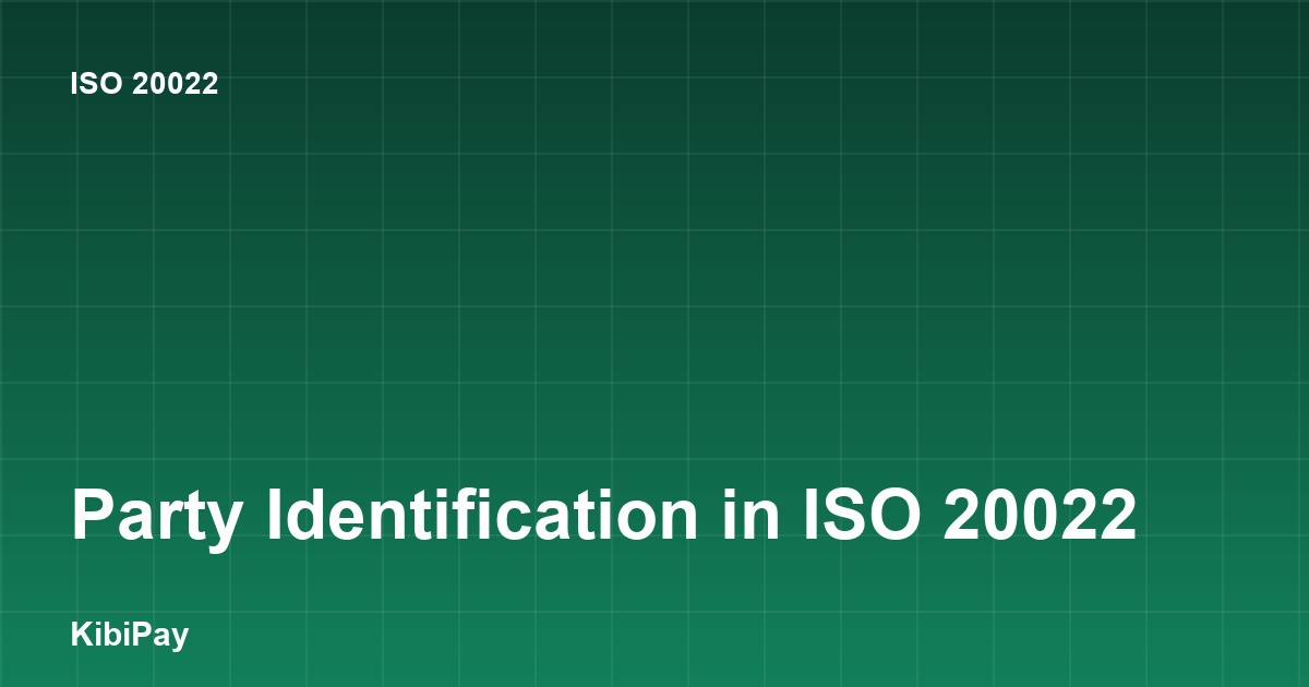 Party Identification in ISO 20022
