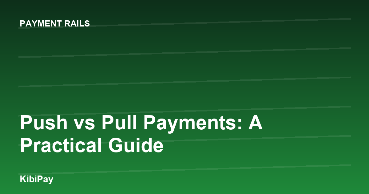 Push vs Pull Payments: A Practical Guide