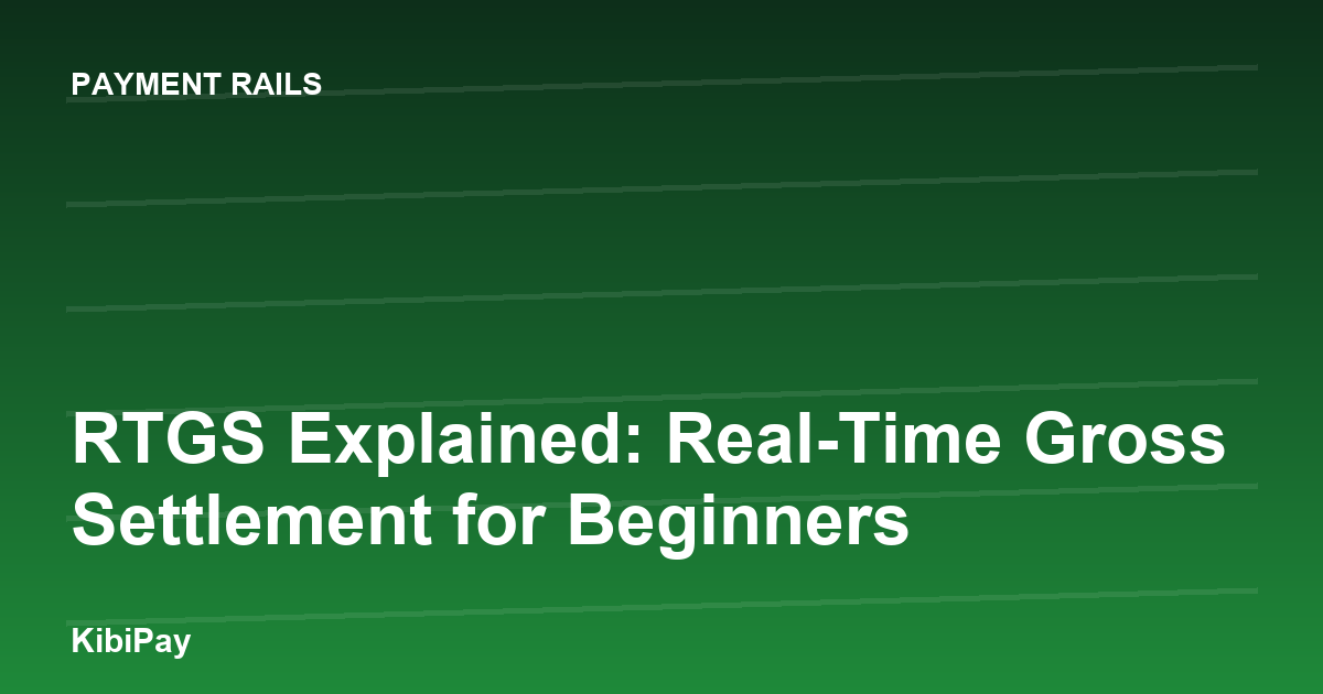 RTGS Explained: Real-Time Gross Settlement for Beginners