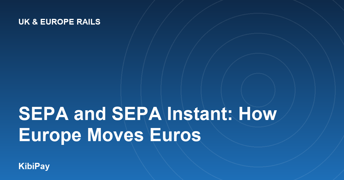 SEPA and SEPA Instant: How Europe Moves Euros