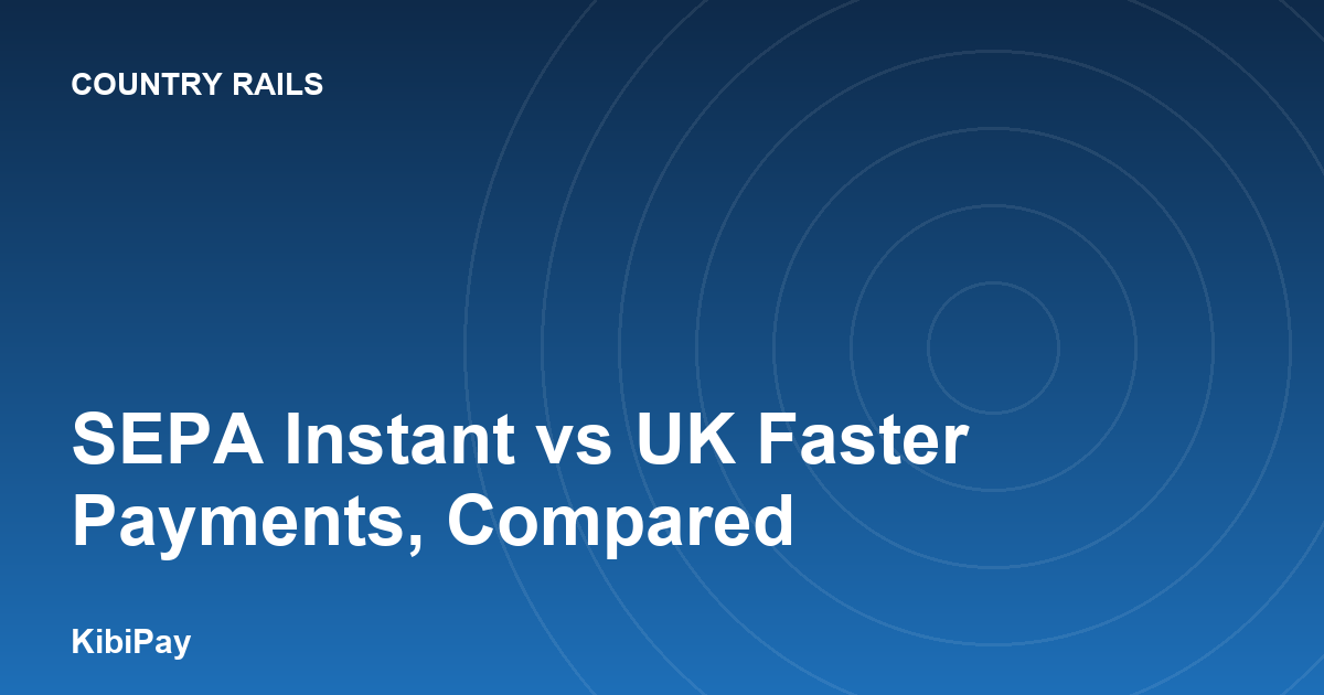 SEPA Instant vs UK Faster Payments, Compared