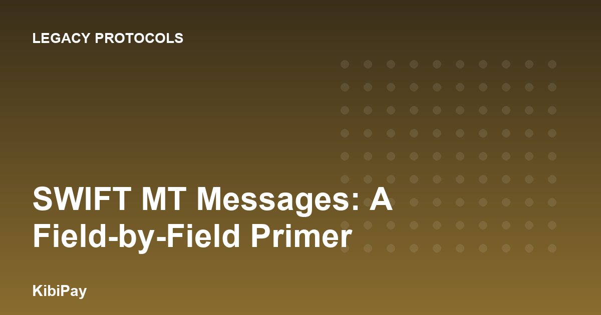 SWIFT MT Messages: A Field-by-Field Primer