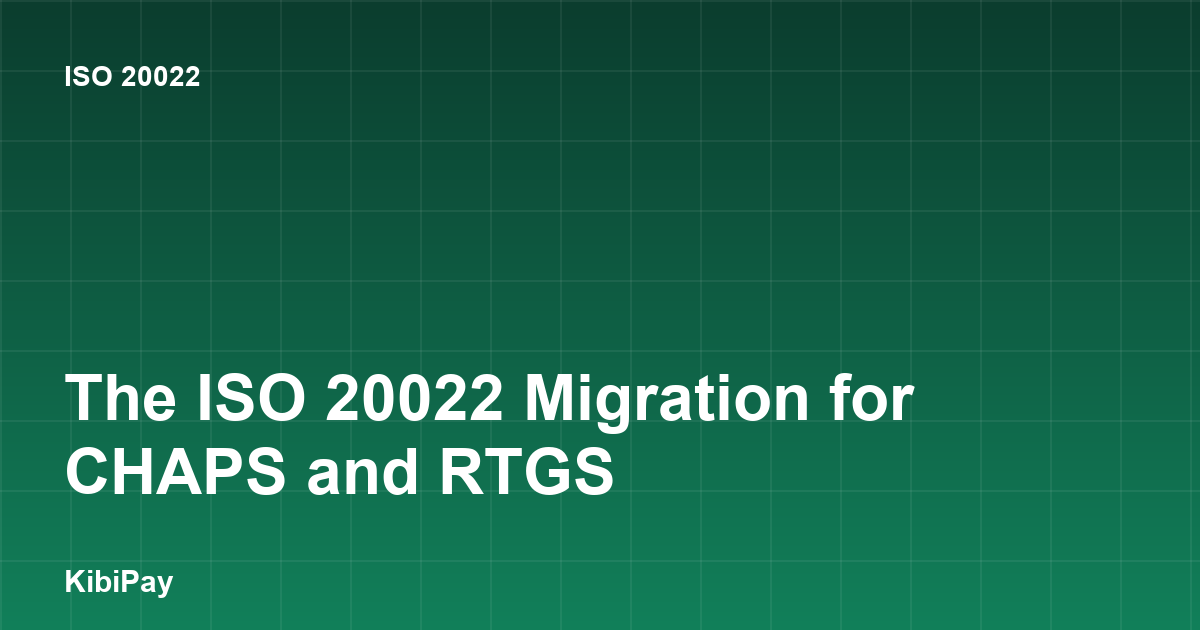 The ISO 20022 Migration for CHAPS and RTGS
